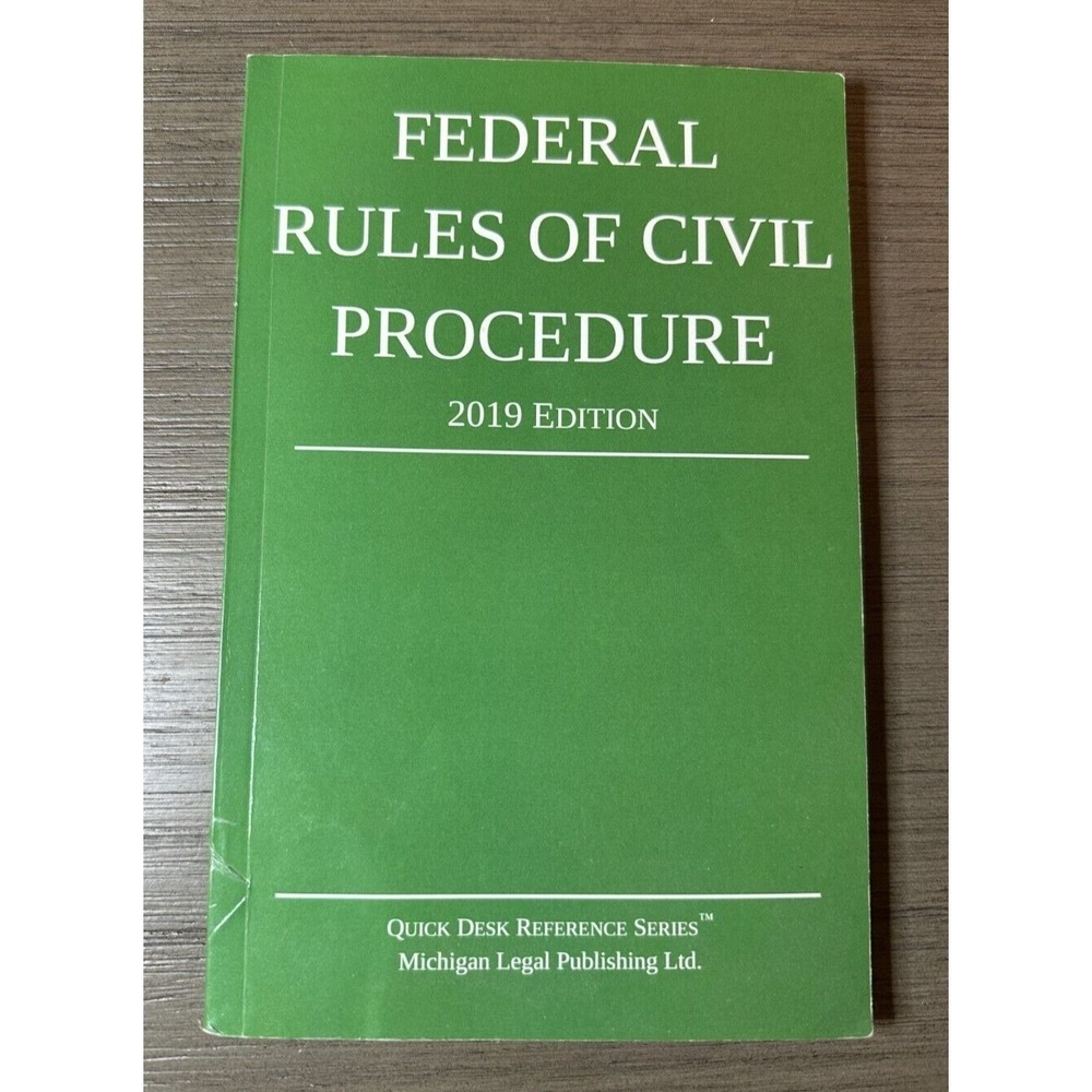 Federal Rules of Civil Procedure; 2019 Edition by Michigan Legal Publishing Ltd.